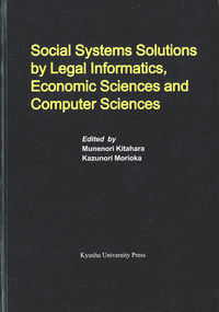 Social Systems Solutions by Legal Informatics, Economic Sciences and Computer Sciences