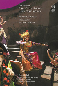 Indonesian Cross-Gender Dancer Didik Nini Thowok